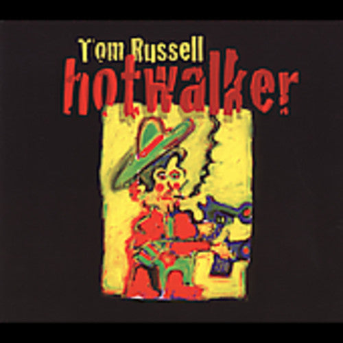 Russell, Tom: Hot Walker: Charles Bukowski & a Ballad for Gone