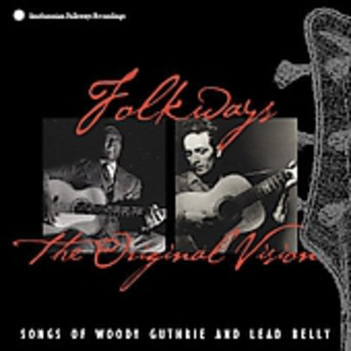 Guthrie, Woody / Lead Belly: Folkways: The Original Vision