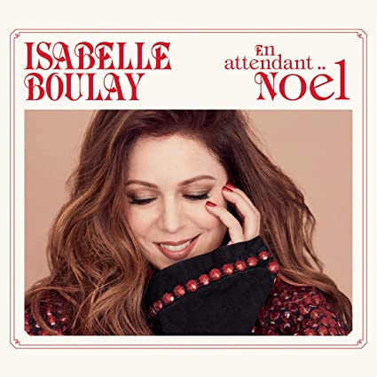 Boulay, Isabelle: En Attendant Noel [Digipak]