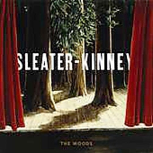 Sleater-Kinney: The Woods