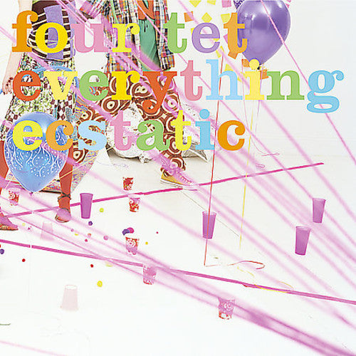 Four Tet: Everything Ecstatic