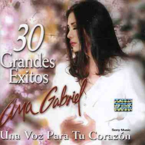 Gabriel, Ana: 30 Grandes Exitos