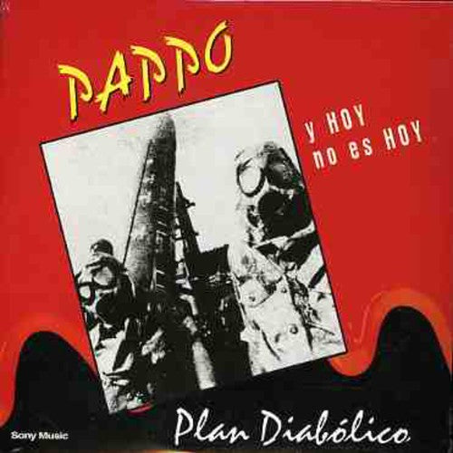 Pappo Y Hoy No Es Hoy: Plan Diabolico