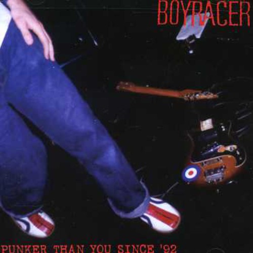 Boyracer: Punker Than You Since `92