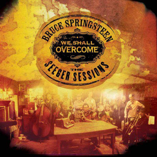 Springsteen, Bruce: We Shall Overcome: The Seeger Sessions