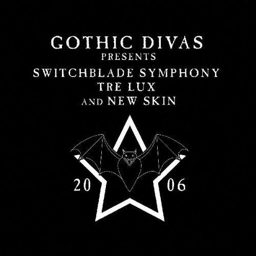 Switchblade Symphony / Tre Lux & New Skin: Gothic Divas