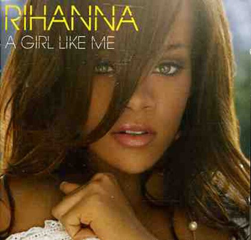 Rihanna: Girl Like Me