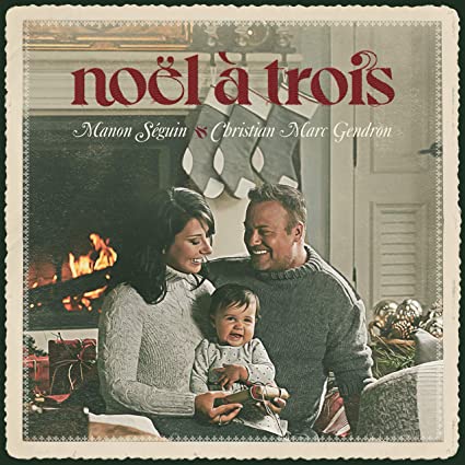 Gendron, Christian Marc / Seguin, Manon: Noel A Trois