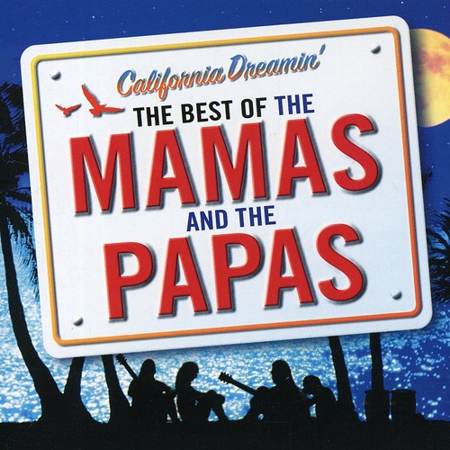 Mamas & Papas: California Dreamin: Best of the Mamas & the Papas