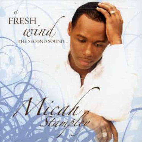 Stampley, Micah: Fresh Wind the Second Sound